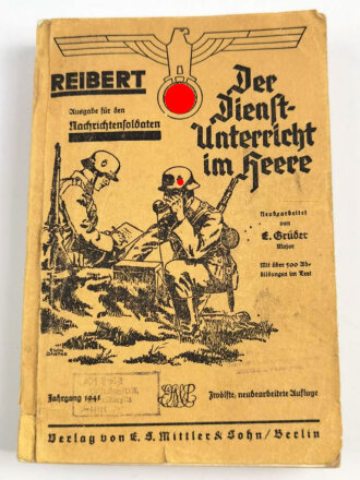 "Der Dienstunterricht im Heere, Ausgabe für den Nachrichtensoldaten" Jahrgang 1941, 385 Seiten, DIN A5, stark gebraucht