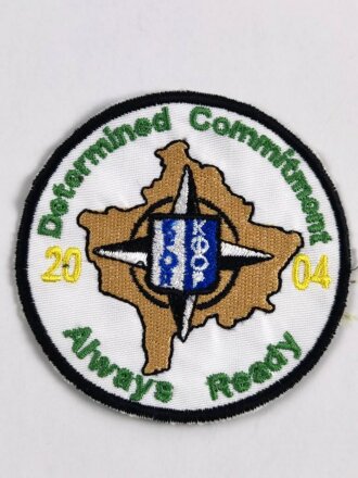 NATO, Abzeichen/ Patch, " Determined Commitmont Always Ready 2004 "