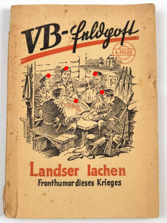 VB-Feldpost 4. Folge, "Landser lachen"- Fronthumor dieses Krieges, 96 Seiten, 1944 datiert, stark gebraucht