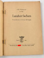 VB-Feldpost 4. Folge, "Landser lachen"- Fronthumor dieses Krieges, 96 Seiten, 1944 datiert, stark gebraucht