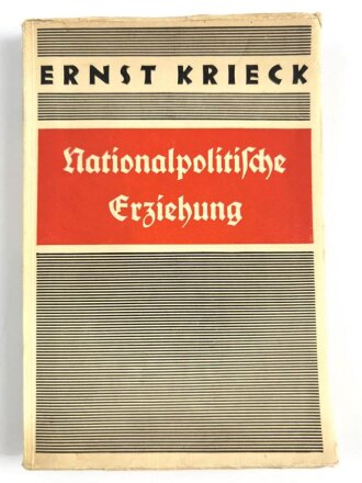 Ernst Krieg "Nationalpolitische Erziehung" datiert 1933, 186 Seiten, gebraucht