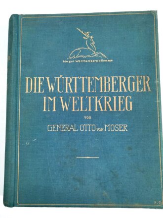 "Die Württemberger im Weltkrieg" datiert 1928, 839 Seiten, über DIN A4, gebraucht