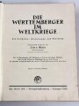 "Die Württemberger im Weltkrieg" datiert 1928, 839 Seiten, über DIN A4, gebraucht