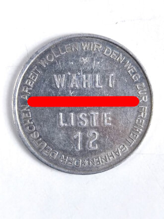 Wahlmarke NSDAP 1929 " Wählt nationalsozialisten Liste 12" Aluminium, Durchmesser 30mm