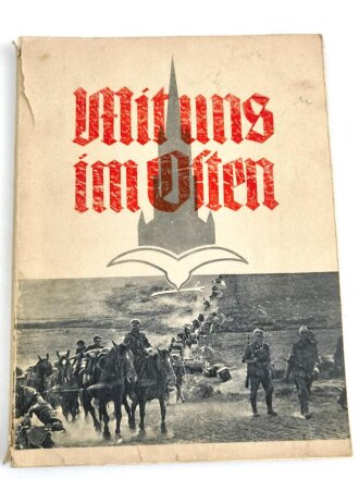 "Mit uns im Osten - eine Bildfolge vom Einsatze der Ulmer Infanterie-Division", 93 Seiten, 1944, 21 x 28,5 cm, gebraucht