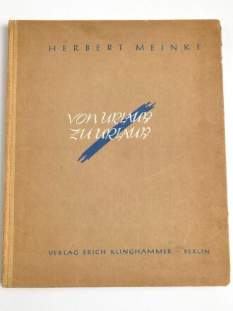 "Von Urlaub zu Urlaub - Eine alltägliche Geschichte", 1944, unter DIN A4