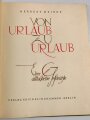 "Von Urlaub zu Urlaub - Eine alltägliche Geschichte", 1944, unter DIN A4