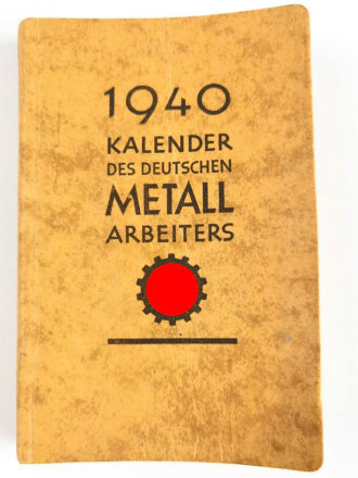 "1940 Kalender des deutschen Metall Arbeiters" 399 Seiten, DIN A6