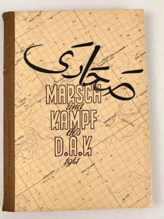 "Marsch und Kampf des D.A.K. 1941" Band I, 215...
