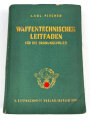 "Waffentechnischer Leitfaden für die Ordnungspolizei", Berlin, 1941, 488 Seiten, Bindung hinten lose, stark gebraucht