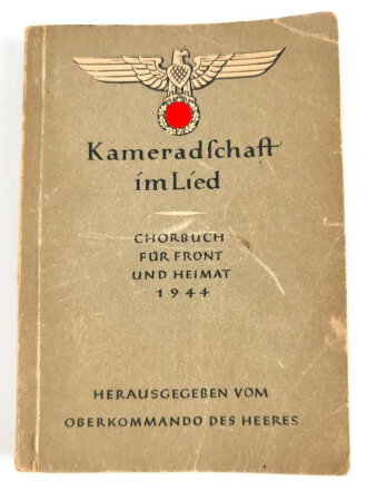 "Kameradschaft im Lied - Chorbuch für Front und Heimat 1944" 411 Seiten, DIN A6, gebraucht