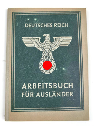 Arbeitsbuch für Ausländer einer Frau ungeklärter Herkunft ( Ostarbeiterin ) die als Postarbeiterin beim Lager ausländischer Arbeiter der Deutschen Reichspost Wien arbeitete, datiert 1944