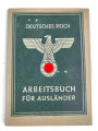 Arbeitsbuch für Ausländer einer Frau ungeklärter Herkunft ( Ostarbeiterin ) die als Postarbeiterin beim Lager ausländischer Arbeiter der Deutschen Reichspost Wien arbeitete, datiert 1944