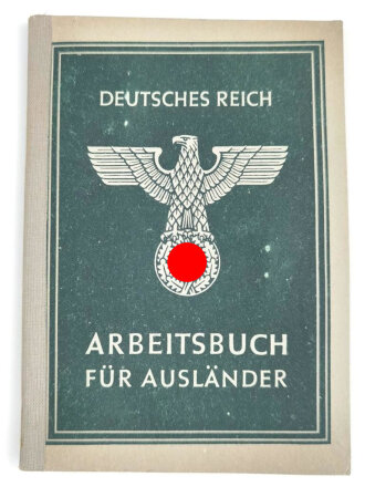 Arbeitsbuch für Ausländer eines Mannes aus Frankreich der als Mechaniker beim Postsparkassenamt arbeitete, datiert 1943