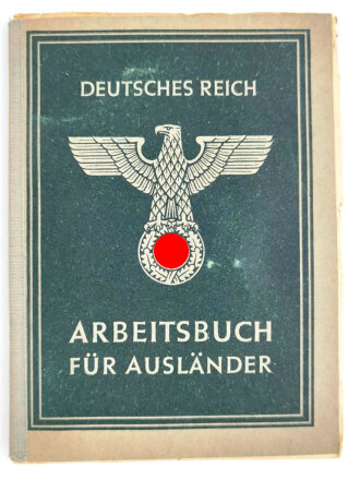 Arbeitsbuch für Ausländer eines Mannes aus Frankreich der als Postarbeiter beim Lager ausländischer Arbeiter der Deutschen Reichspost Wien arbeitete, datiert 1944