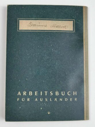 Arbeitsbuch für Ausländer einer Frau aus Frankreich die als Buchhalterin in Wien bei der Länderbank arbeitete, datiert 1944