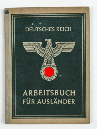 Arbeitsbuch für Ausländer eines Mannes aus Frankreich der als Postarbeiter beim Lager ausländischer Arbeiter der Deutschen Reichspost Wien arbeitete, datiert 1944