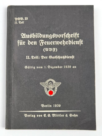 PDV. 23 "Ausbildungsvorschrift für den Feuerwehrdienst" II. Teil: Der Gasschutzdienst, datiert 1939, A6, 110 Seiten