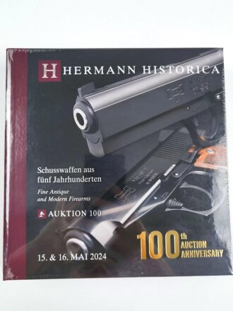 "Hermann Historica 100. Auktion" - Schusswaffen aus fünf Jahrhunderten, DIN A5, noch eingepackt
