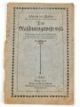 1.Weltkrieg "Das Maschinengewehr 08/15" datiert 1918 mit 76 Seiten, Einband defekt, DIN A5