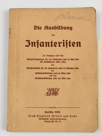 1.Weltkrieg "Die Ausbildung des Infanteristen" datiert 1915, 149 Seiten, DIN A6