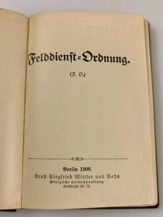 D.V.E. Nr. 267 "Felddienst-Ordnung (f.o.)" datiert 1908, 176 Seiten plus Anhänge, DIN A6