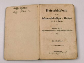 "Unterrichtsbuch für den Infanterie-Unteroffizier und Oberjäger der Armee" datiert 1907, 106 Seiten, unter DIN A5