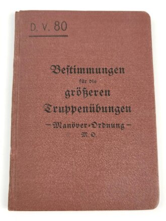 D.V. 80 "Bestimmungen für die größeren Truppnübungen - Manöver Ordnung" datiert 1908, 60 Seiten, DIN A6