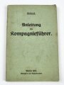 1.Weltkrieg "Anleitung für Kompagnieführer" datiert 1917, 156 Seiten, DIN A6