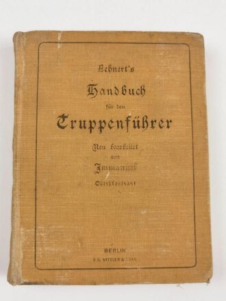 "Handbuch für den Truppenführer" datiert 1914, 224 Seiten, DIN A6