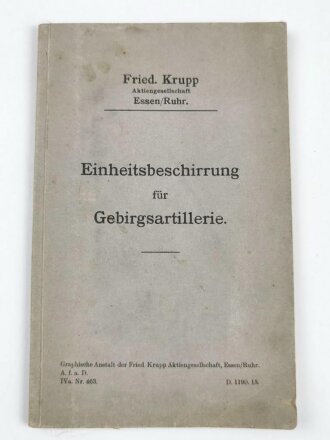 1.Weltkrieg "Einheitsbeschirrung für Gebirgsartillerie" mit 5 Abbildungen. Druckvermerk von 1915, Friedrich Krupp AG Essen