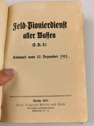 D.V.E. Nr. 275 "Feld-Pionierdienst aller Waffen" datiert 1911, 316 Seiten, DIN A6