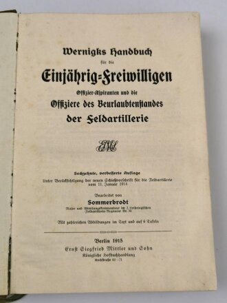 1.Weltkrieg, "Handbuch für die Einjährig-Freiwilligen der Feldartillerie" datiert 1915, 436 Seiten, DIN A5