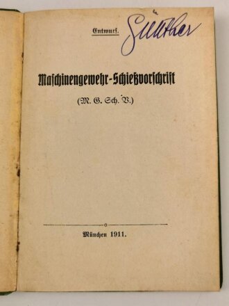 D.V. 518 "Maschinengewehr-Schießvorschrift M.G.Sch.V." datiert 1911, 61 Seiten, DIN A6