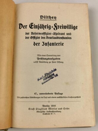 1.Weltkrieg, "Der Einjährige Freiwillige der Infanterie" datiert 1916, 381 Seiten, DIN A5