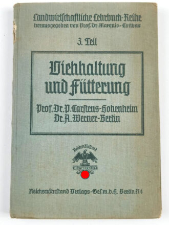 Landwirtschaftliche Lehrbuch-Reihe 3. Teil "Viehhaltung und Fütterung" Reichsnährstand , 256 Seiten, datiert 1937, DIN A5, stark gebraucht