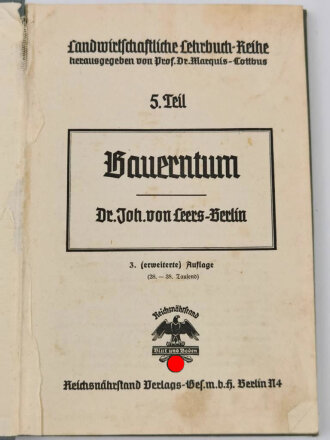 Landwirtschaftliche Lehrbuch-Reihe 5. Teil "Bauerntum" Reichsnährstand , 156 Seiten, datiert 1937, DIN A5, stark gebraucht