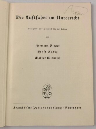 "Der neue Stoff - Die Luftfahrt im Unterricht", 96 Seiten, datiert 1937, über DIN A5, Einband loße