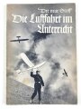 "Der neue Stoff - Die Luftfahrt im Unterricht", 96 Seiten, datiert 1937, über DIN A5, Einband loße