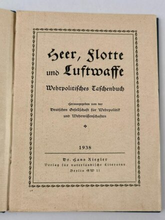 "Heer, Flotte und Luftwaffe - Wehrpolitisches Taschenbuch", 123 Seiten, datiert 1938, DIN A5, Seiten lose