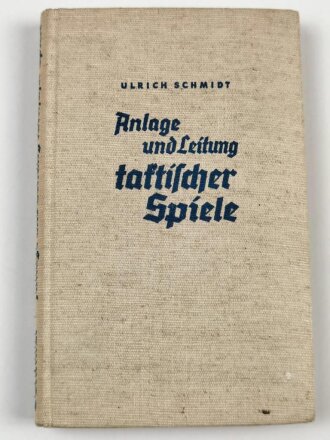 "Anlage und Leitung taktischer Spiele" 332 Seiten, datiert 1939,  DIN A5