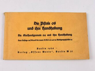 "Die Pistole 08 und ihre Handhabung, Die Stielhandgranate 24 und ihre Handhabung", ca. 50 Seiten, datiert 1936, DIN A6