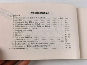 "Die Pistole 08 und ihre Handhabung, Die Stielhandgranate 24 und ihre Handhabung", ca. 50 Seiten, datiert 1936, DIN A6