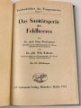 "Das Sanitätsgerät des Feldheeres" Taschenbücher des Truppenarztes Band V,  221 Seiten, datiert 1942, unter DIN A5