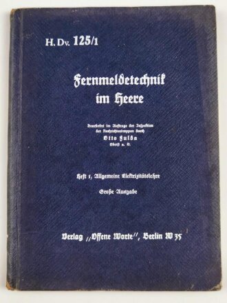 H. Dv. 125/1 "Fernmeldetechnik im Heere" Heft 1...