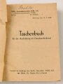 "Taschenbuch für die Ausbildung im Gasabwehrdienst" datiert 1944, 290 Seiten und Anlagen