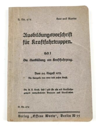 H. Dv. 472 "Ausbildungsvorschrift für Kraftfahrtruppen" Heft 1 die Ausbildung am Kraftfahrzeug, datiert 1933, 87 Seiten, DIN A6