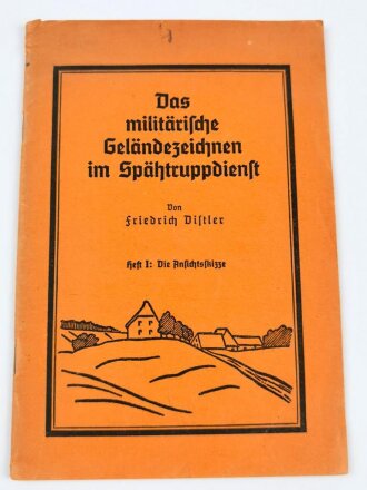 "Das militärische Geländezeichnen im Spähtruppdienst", Heft 1, 35 Seiten, unter DIN A5