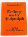 "Der Junge von der Feldherrnhalle" datiert 1937 mit Widmung " Geschenk der Adolf Hitler Schule zu Weihnachten 1937", 101 Seiten, DIN A5