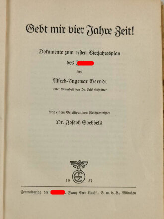 "Gebt mir 4 Jahre Zeit" Dokumente zum ersten Vierjahresplan des Führers, datiert 1937, 253 Seiten, DIN A5